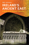 Ireland's Ancient East: A Guide to Its Historic Treasures