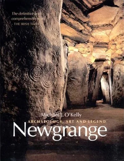 Newgrange – Archaeology, Art and Legend