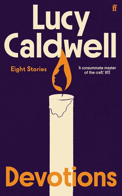 Book cover: Devotions, Eight Stories by Lucy Caldwell.