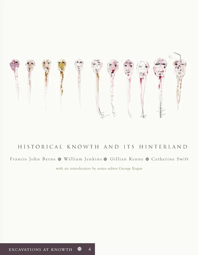 Excavations at Knowth Volume 4 - Historical Knowth and Its Hinterland