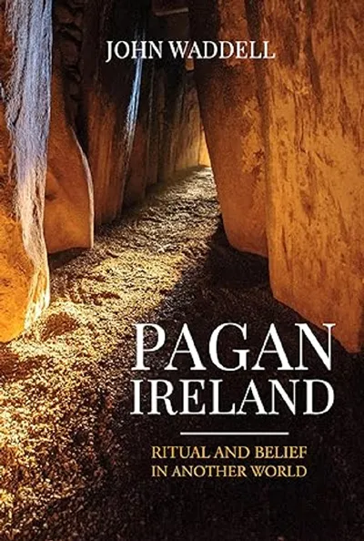 Pagan Ireland: Ritual and Belief in Another World
